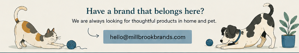 Have a brand that belongs here? Email hello@millbrookbrands.com